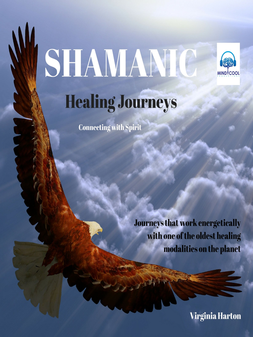 Title details for Shamanic Healing Journeys by Virginia Harton - Wait list
